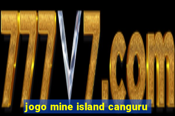 jogo mine island canguru